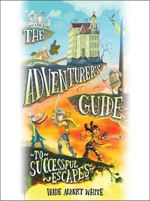 cover image of The Adventurer's Guide to Successful Escapes